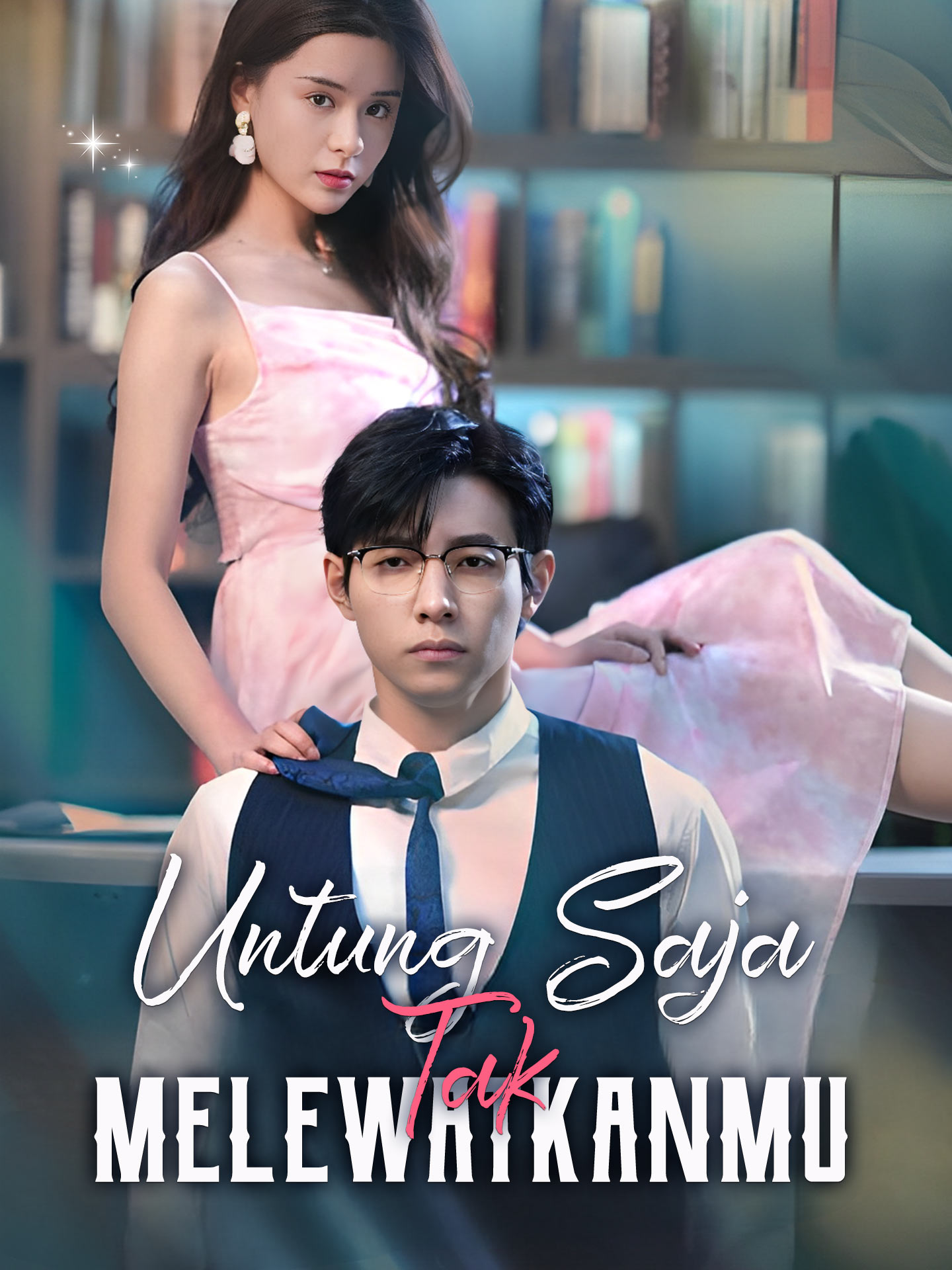 Poster Untung Saja Tak Melewatkanmu