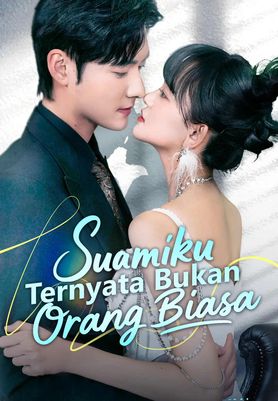 Poster Suamiku Ternyata Bukan Orang Biasa