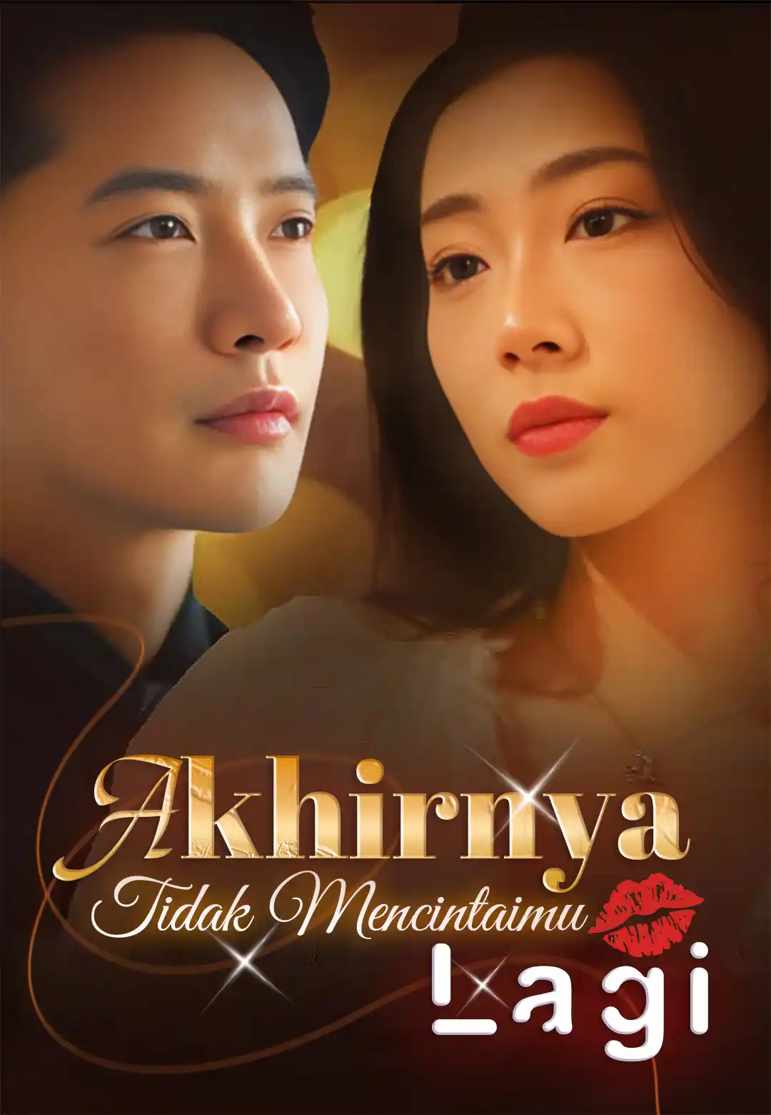 Poster Akhirnya Tidak Mencintaimu Lagi