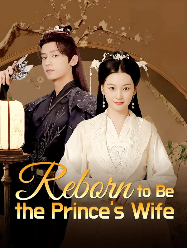 Reborn to Be the Prince's Wife