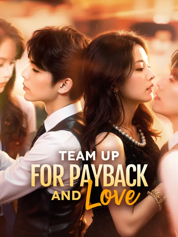 Team Up for Payback and Love