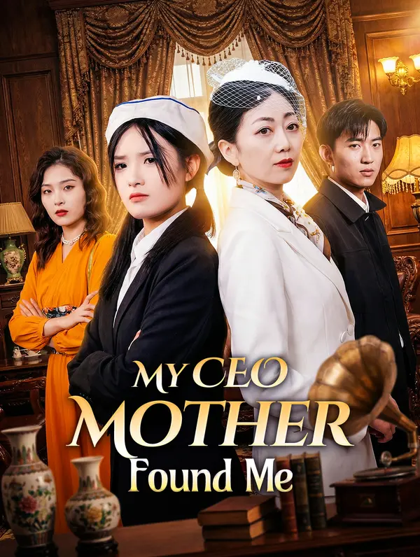 My CEO Mother Found Me