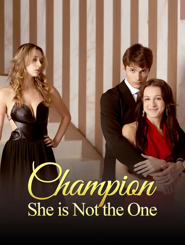 Champion, She is Not the One