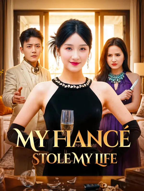 My Fiancé Stole My Life