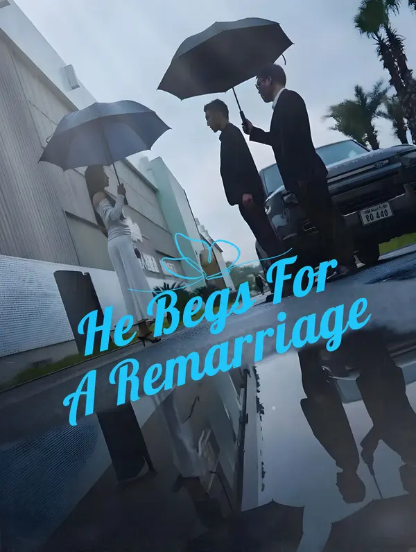 He Begs For A Remarriage