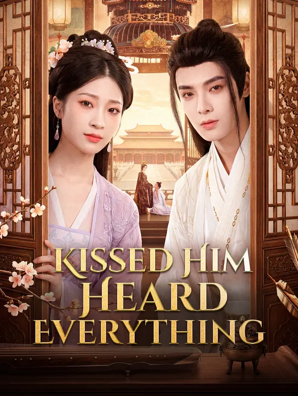 Kissed Him, Heard Everything