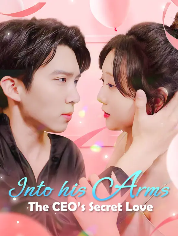 Into His Arms: The CEO’s Secret Love