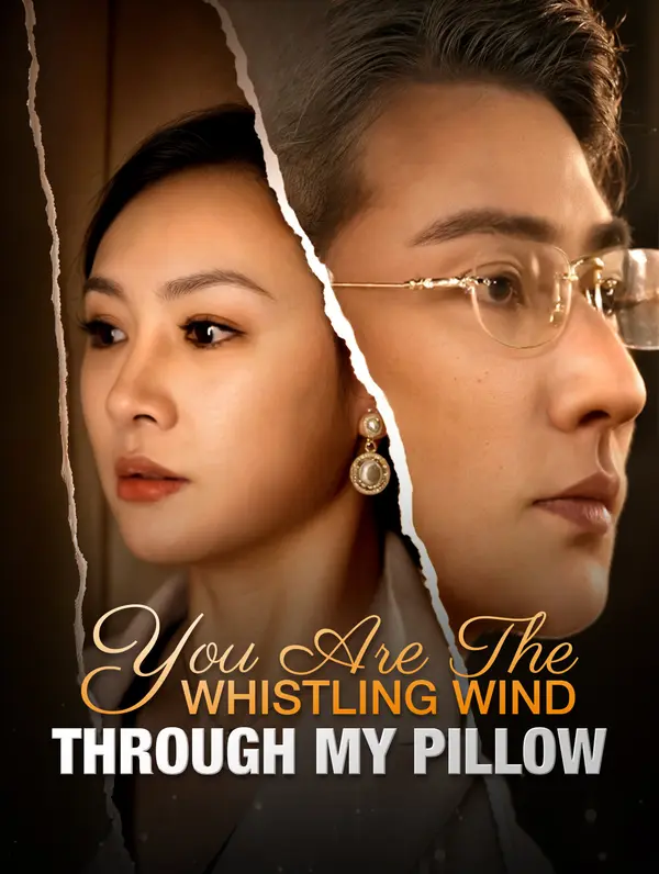 You Are the Whistling Wind Through My Pillow