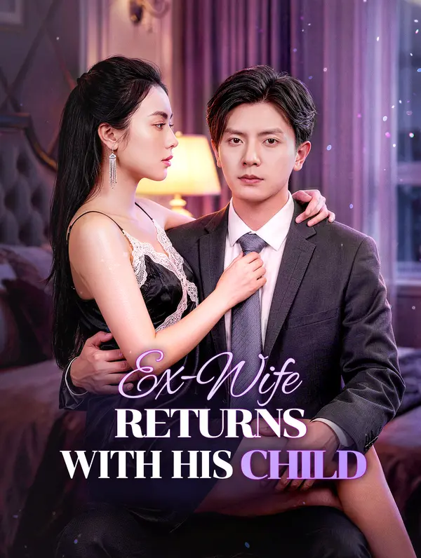 Ex-Wife Returns With His Child