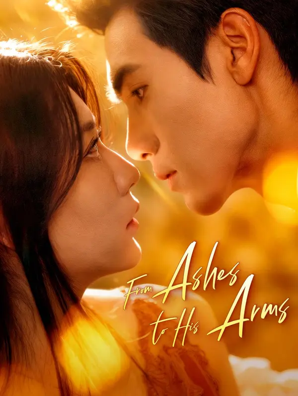 From Ashes to His Arms