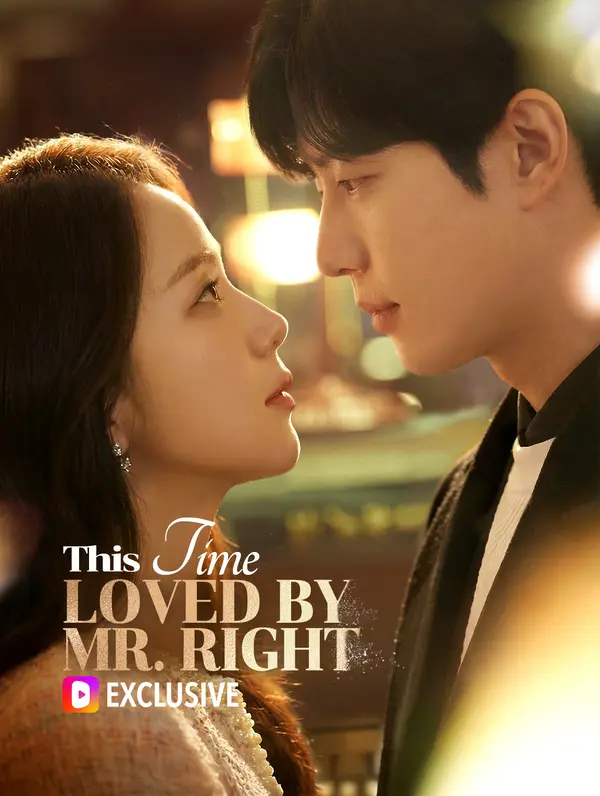 This Time, Loved by Mr. Right