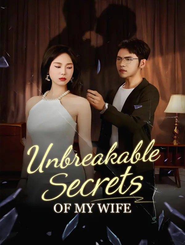 Unbreakable Secrets of My Wife