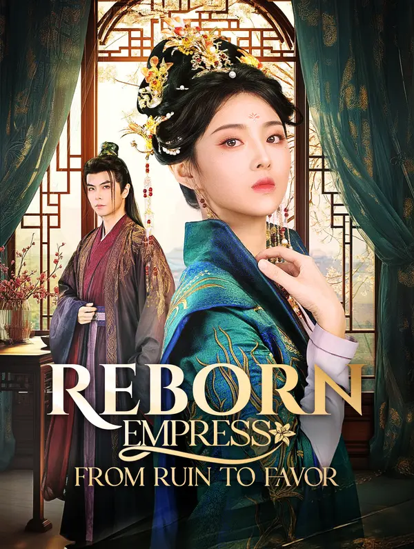 Reborn Empress: From Ruin to Favor