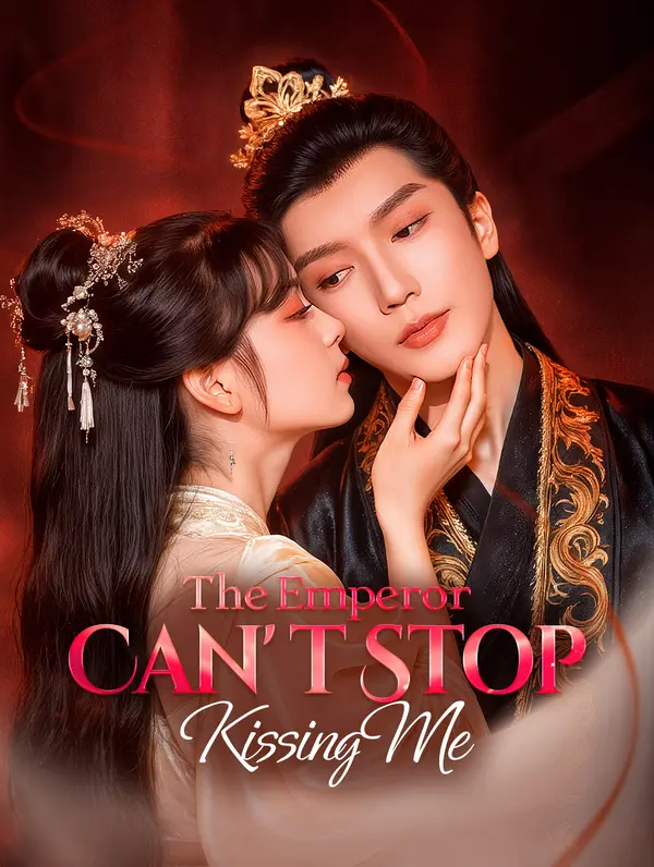 The Emperor Can't Stop Kissing Me