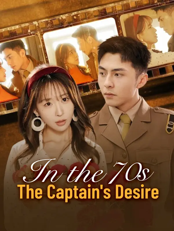In the 70s: The Captain's Desire