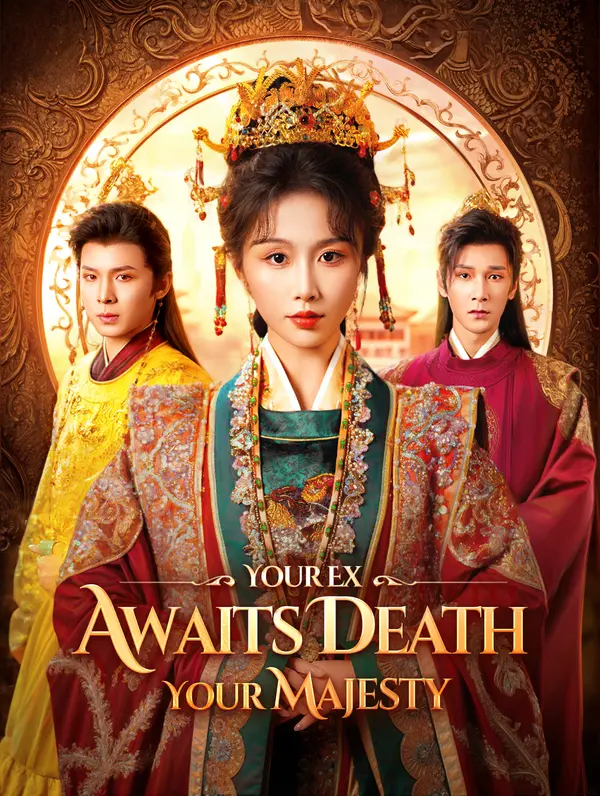 Your Ex Awaits Death, Your Majesty