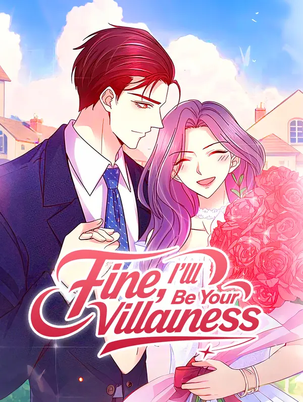 Fine, I'll Be Your Villainess