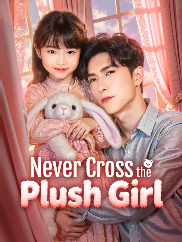 Never Cross the Plush Girl