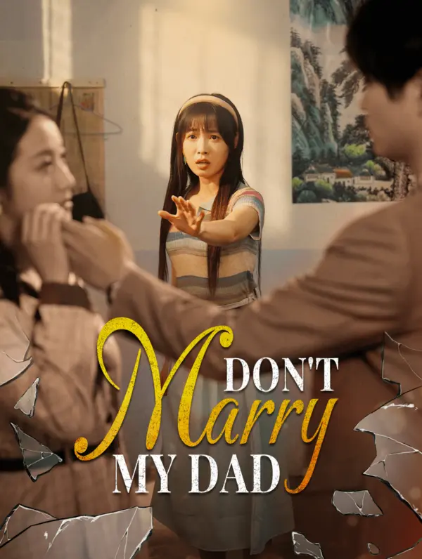 Don't Marry My Dad