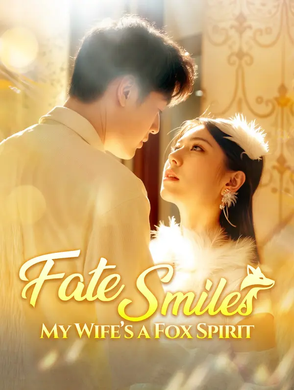 Fate Smiles: My Wife’s a Fox Spirit