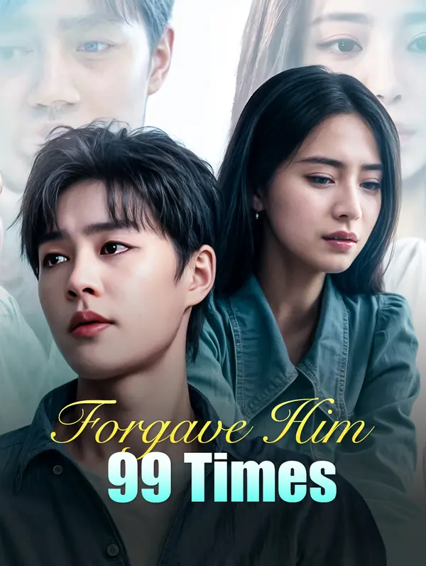 Forgave Him 99 Times