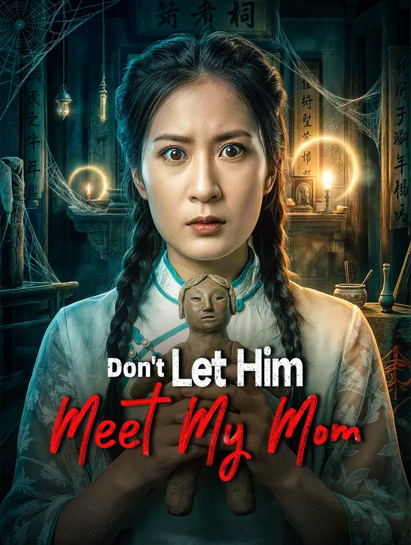 Don't Let Him Meet My Mom