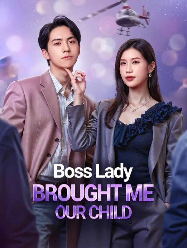 Boss Lady Brought Me Our Child