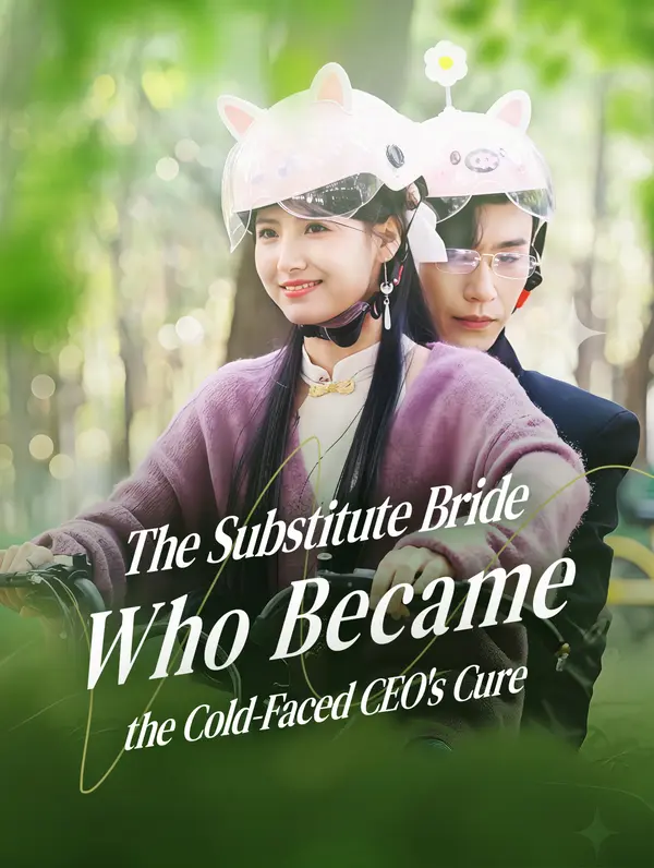 The Substitute Bride Who Became the Cold-Faced CEO's Cure(Dubbed)
