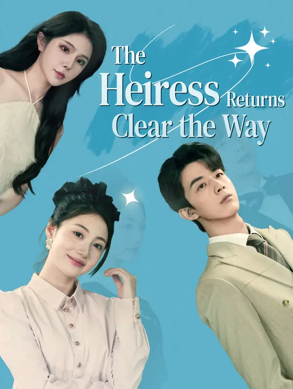 The Heiress Returns: Clear the Way