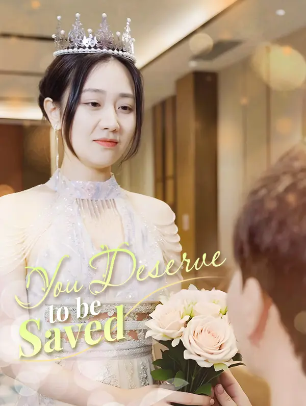 You deserve to be saved