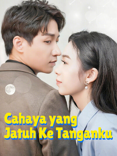 Poster Cahaya yang Jatuh Ke Tanganku